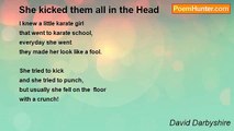 David Darbyshire - She kicked them all in the Head