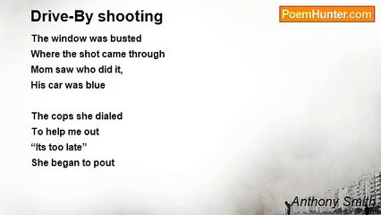Anthony Smith - Drive-By shooting