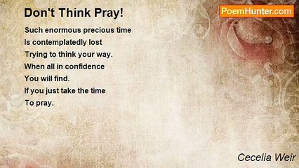 Cecelia Weir - Don't Think Pray!