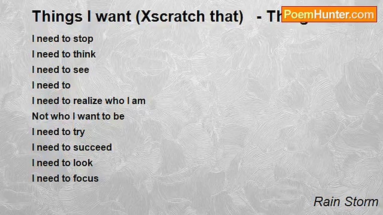 Rain Storm - Things I want (Xscratch that)   - Things I need