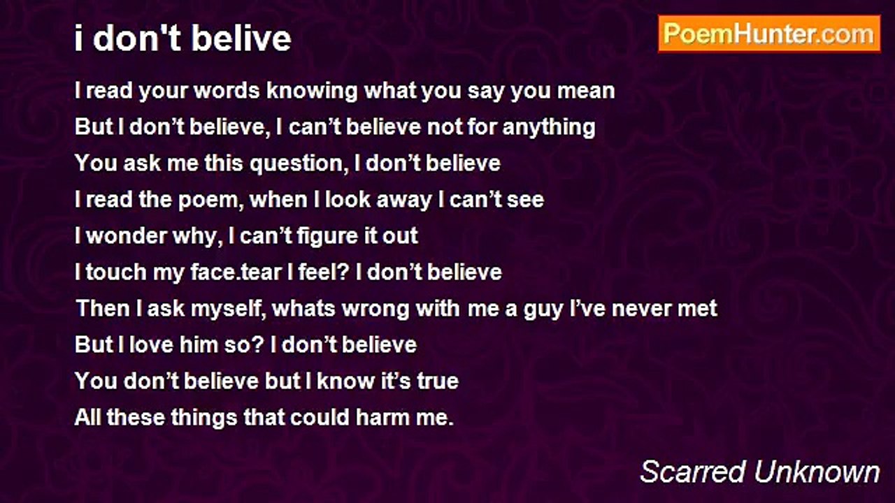 Scarred Unknown - i don't belive