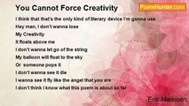 Eric Markisen - You Cannot Force Creativity