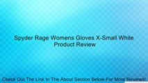 Spyder Rage Womens Gloves X-Small White Review