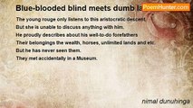 nimal dunuhinga - Blue-blooded blind meets dumb lass