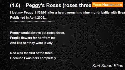Karl Stuart Kline - (1.6)    Peggy's Roses (roses three...)