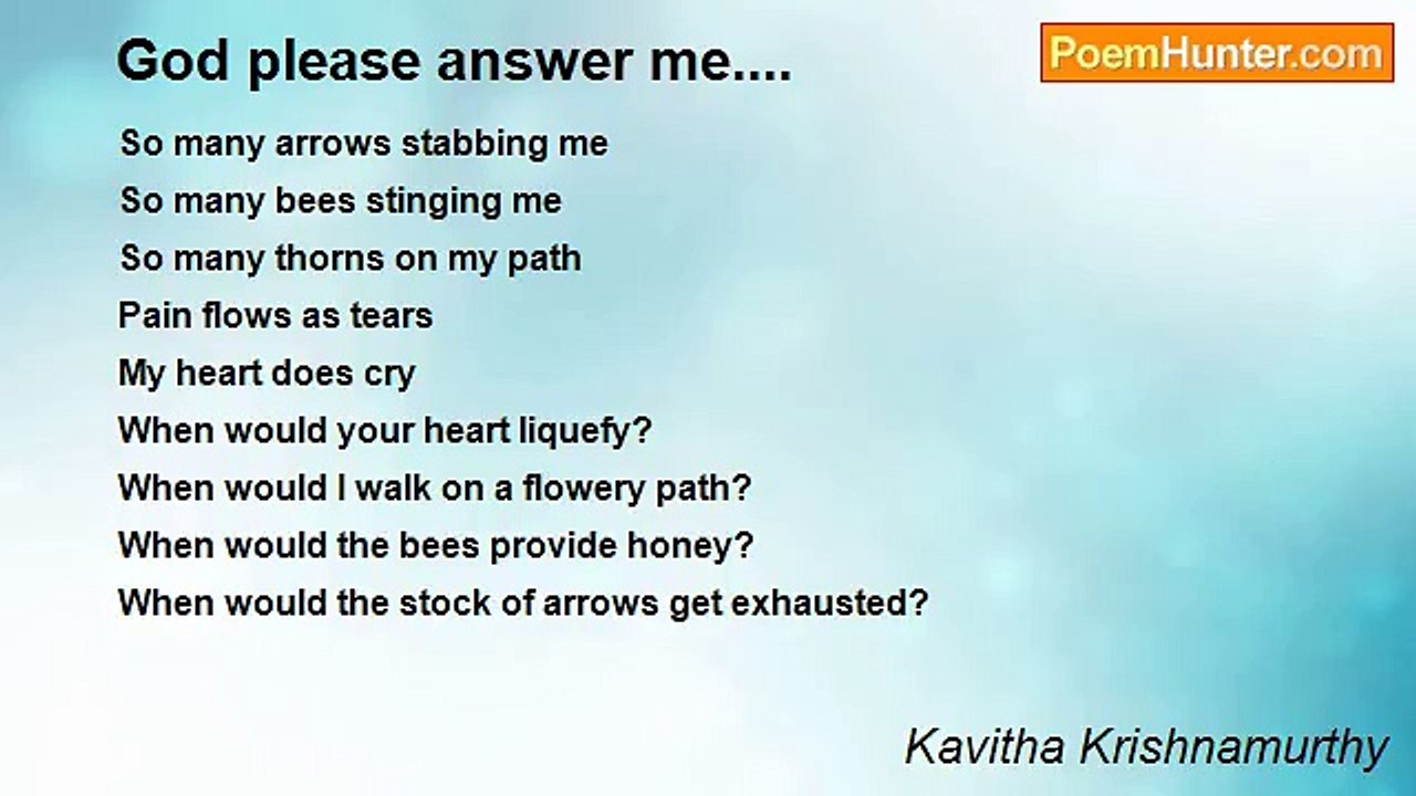 Kavitha Krishnamurthy - God please answer me....