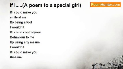 Michael Saurer - If I.....(A poem to a special girl)