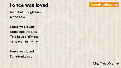Martine Kolber - I once was loved