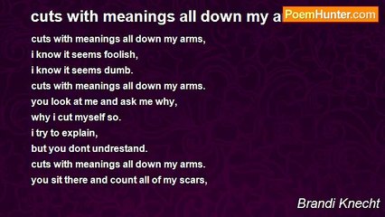Brandi Knecht - cuts with meanings all down my arms