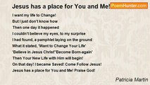 Patricia Martin - Jesus has a place for You and Me!