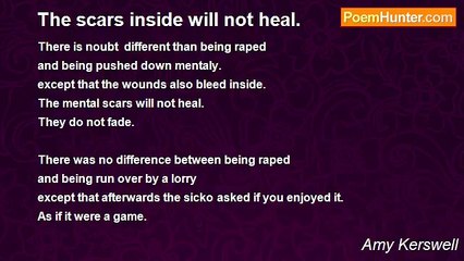 Amy Kerswell - The scars inside will not heal.