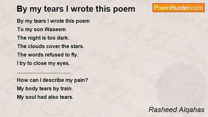 Rasheed Alqahas - By my tears I wrote this poem