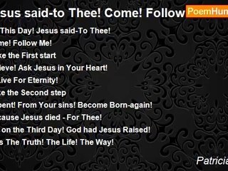 Patricia Martin - Jesus said-to Thee! Come! Follow Me!