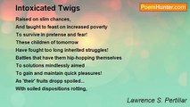 Lawrence S. Pertillar - Intoxicated Twigs