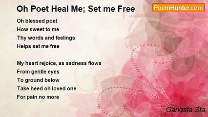 Gangsta Sta - Oh Poet Heal Me; Set me Free