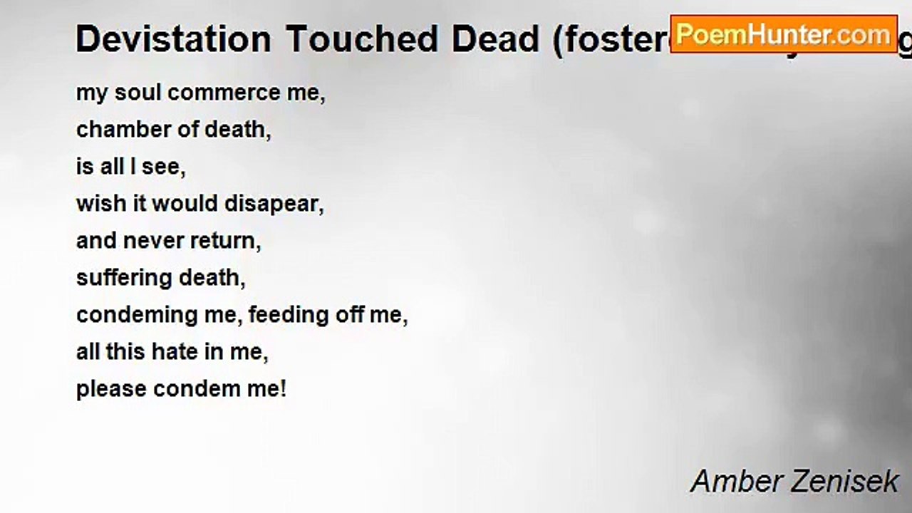 Amber Zenisek - Devistation Touched Dead (fostercare my thoughts about being taken away)