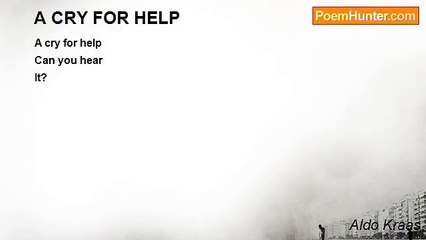Aldo Kraas - A CRY FOR HELP