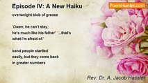 Rev. Dr. A. Jacob Hassler - Episode IV: A New Haiku