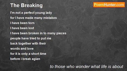 to those who wonder what life is about - The Breaking