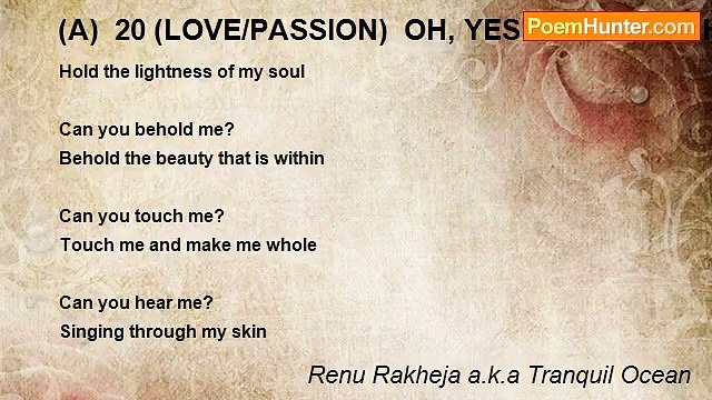 Renu Rakheja a.k.a Tranquil Ocean - (A) 20 (LOVE/PASSION) OH, YES! LETS REACH NEW HEIGHTS
