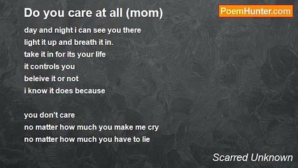 Scarred Unknown - Do you care at all (mom)