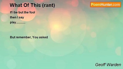 Geoff Warden - What Of This (rant)