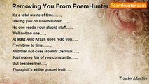 Trade Martin - Removing You From PoemHunter