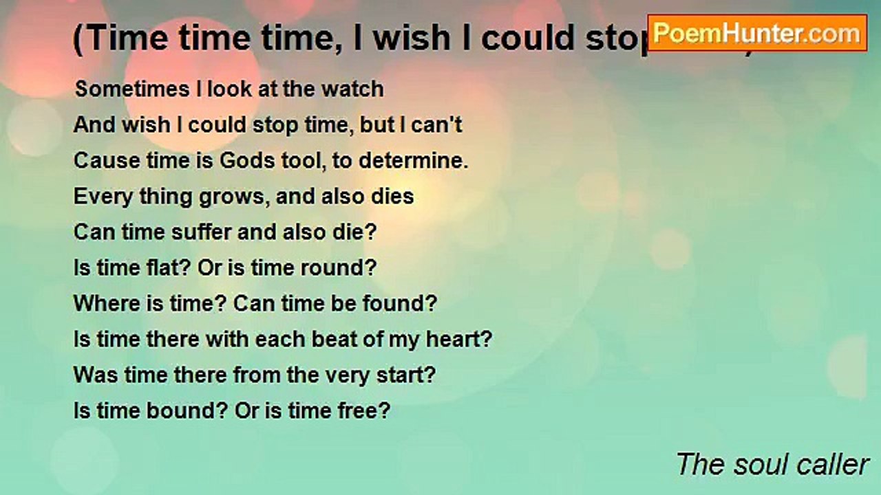 The soul caller - (Time time time, I wish I could stop time)