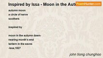 john tiong chunghoo - Inspired by Issa - Moon in the Autumn Dawn