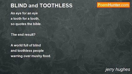 jerry hughes - BLIND and TOOTHLESS