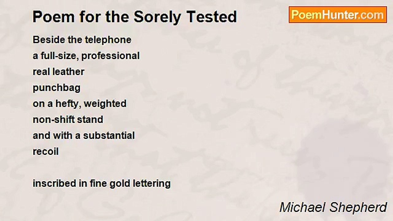 Michael Shepherd - Poem for the Sorely Tested