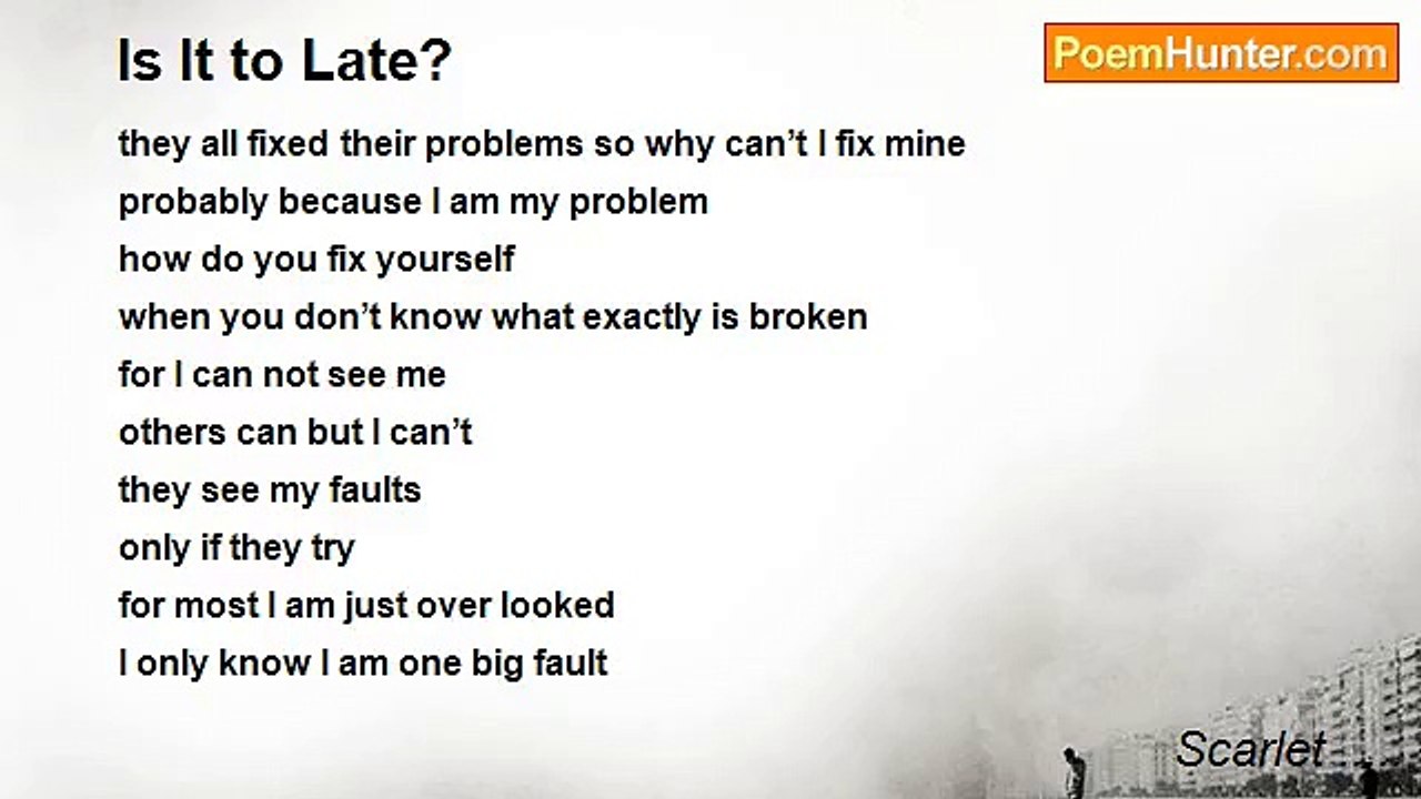 Scarlet ..... - Is It to Late?