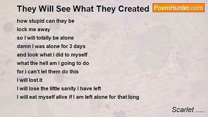 Scarlet ..... - They Will See What They Created