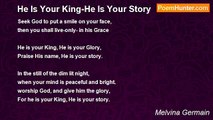 Melvina Germain - He Is Your King-He Is Your Story