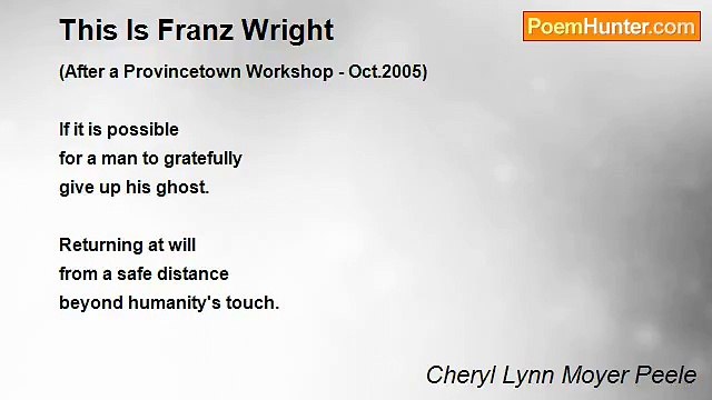 Cheryl Lynn Moyer Peele - This Is Franz Wright