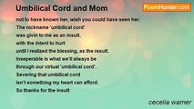 cecelia warner - Umbilical Cord and Mom