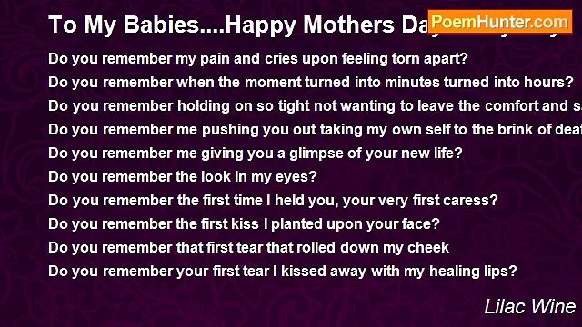 Lilac Wine - To My Babies....Happy Mothers Day Every Day