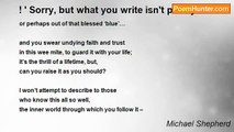 Michael Shepherd - ! ' Sorry, but what you write isn't poetry...'
