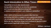 William Jackson - Such Intoxication Is Often Times A Onesided Affair