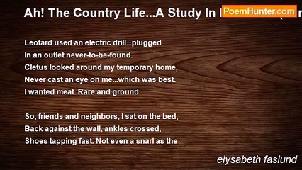 elysabeth faslund - Ah! The Country Life...A Study In Patience...(humor)