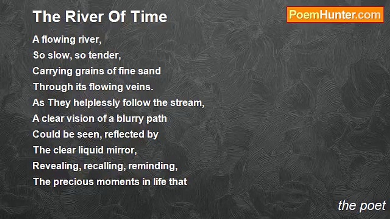the poet - The River Of Time