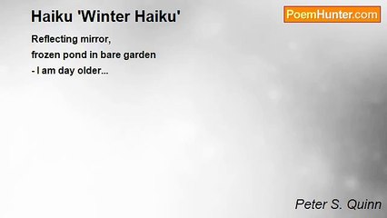 Peter S. Quinn - Haiku 'Winter Haiku'