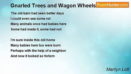 Marilyn Lott - Gnarled Trees and Wagon Wheels
