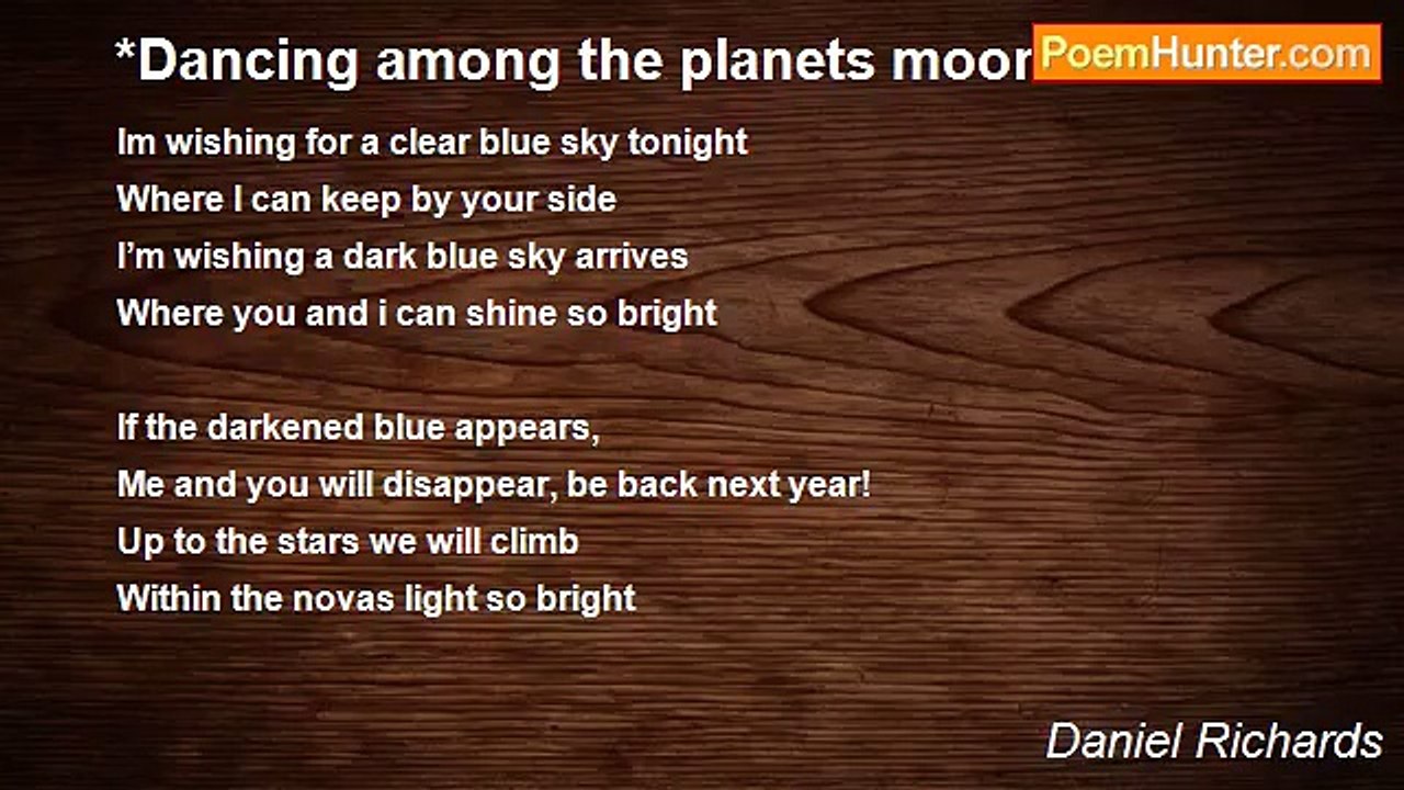 Daniel Richards - *Dancing among the planets moon and stars*
