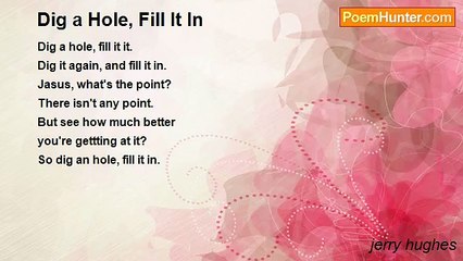 jerry hughes - Dig a Hole, Fill It In