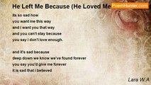 Lara W.A - He Left Me Because (He Loved Me So Much, It Hurt)