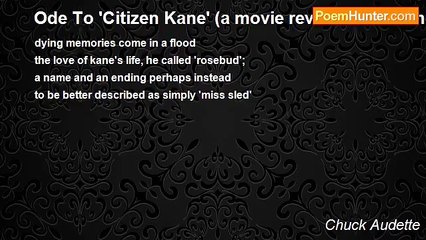 Chuck Audette - Ode To 'Citizen Kane' (a movie review in four lines)