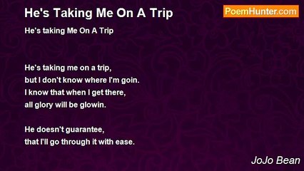 JoJo Bean - He's Taking Me On A Trip