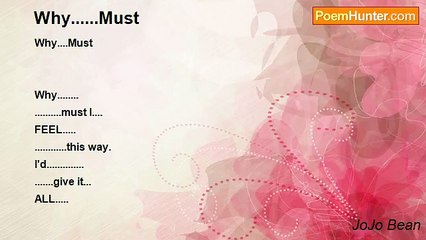 JoJo Bean - Why......Must