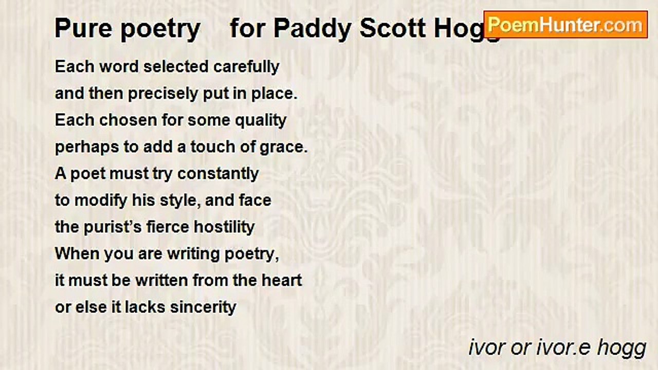 ivor or ivor.e hogg - Pure poetry    for Paddy...